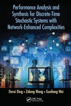 Performance Analysis and Synthesis for Discrete-Time Stochastic Systems with Network-Enhanced Complexities - Ding, Derui; Wang, Zidong; Wei, Guoliang