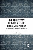 The Reflexivity of Language and Linguistic Inquiry