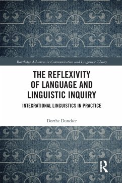 The Reflexivity of Language and Linguistic Inquiry - Duncker, Dorthe