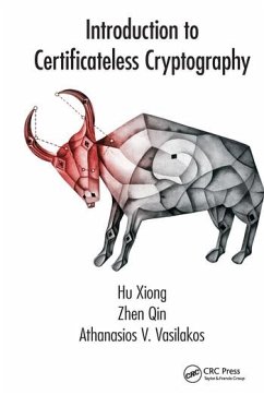 Introduction to Certificateless Cryptography - Xiong, Hu; Qin, Zhen; Vasilakos, Athanasios V