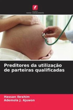 Preditores da utilização de parteiras qualificadas - Ibrahim, Hassan;J. Ajuwon, Ademola