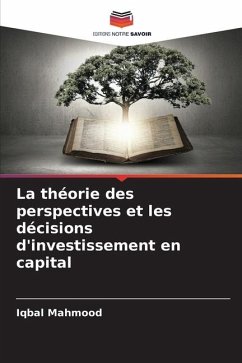 La théorie des perspectives et les décisions d'investissement en capital - Mahmood, Iqbal