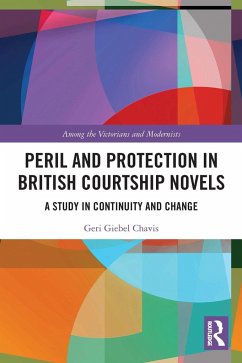Peril and Protection in British Courtship Novels - Chavis, Geri