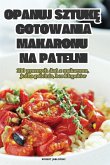 OPANUJ SZTUK¿ GOTOWANIA MAKARONU NA PATELNI