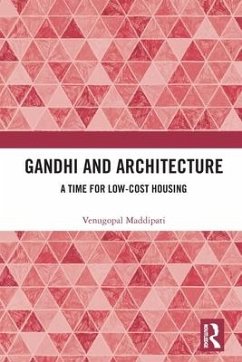 Gandhi and Architecture - Maddipati, Venugopal