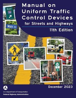 Manual on Uniform Traffic Control Devices for Streets and Highways (MUTCD) 11th Edition, December 2023 (Complete Book, Color Print) National Standards for Traffic Control Devices - U. S. Department Of Transportation; Federal Highway Administration