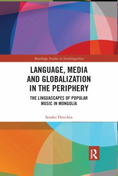Language, Media and Globalization in the Periphery - Dovchin, Sender