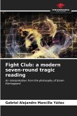 Fight Club: a modern seven-round tragic reading