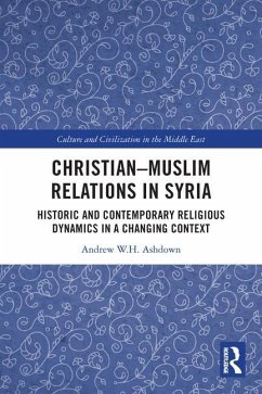 Christian-Muslim Relations in Syria - Ashdown, Andrew W H