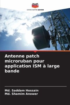 Antenne patch microruban pour application ISM à large bande - Hossain, Md. Saddam;Anower, Md. Shamim