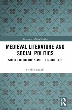 Medieval Literature and Social Politics - Knight, Stephen