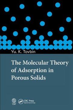 The Molecular Theory of Adsorption in Porous Solids - Tovbin, Yu K