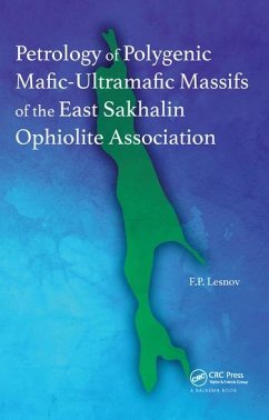 Petrology of Polygenic Mafic-Ultramafic Massifs of the East Sakhalin Ophiolite Association - Lesnov, Felix P