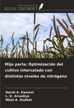 Mijo perla: Optimización del cultivo intercalado con distintos niveles de nitrógeno - Kamani, Harsh A.; Arvadiya, L. K.; Dudhat, Mital A.