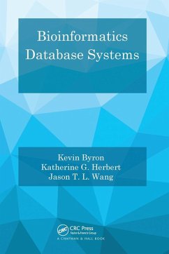 Bioinformatics Database Systems - Byron, Kevin; Herbert, Katherine G; Wang, Jason T L