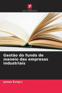 Gestão do fundo de maneio das empresas industriais - Kung'u, James