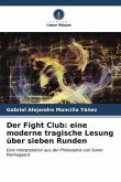 Der Fight Club: eine moderne tragische Lesung über sieben Runden