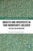 Objects and Intertexts in Toni Morrison's &quote;Beloved&quote;