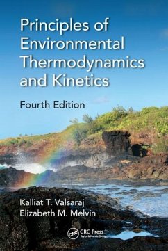 Principles of Environmental Thermodynamics and Kinetics - Valsaraj, Kalliat T; Melvin, Elizabeth M