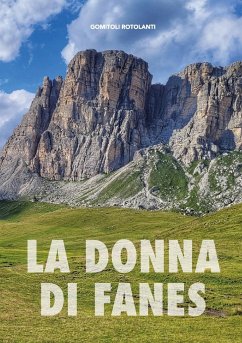 LA DONNA DI FANES - Petacco, Marina; Ginobbi, Alessandra; La Gattuta, Roberta