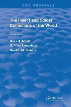 The Insect & Spider Collections of the World - Arnett, Ross H; Samuelson, G Allan; Nishida, Gordon M