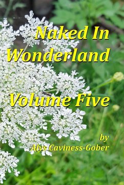 Naked In Wonderland Volume Five - Caviness-Gober, Alys