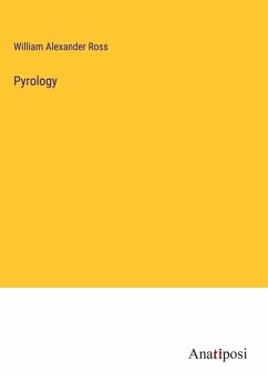 Pyrology - Ross, William Alexander