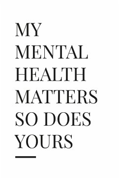 My Mental Health Matter So Does Yours - Ferguson, Jamiyla