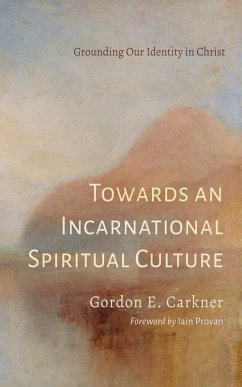 Towards an Incarnational Spiritual Culture (eBook, ePUB)