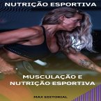 Musculação e Nutrição Esportiva. (eBook, ePUB)