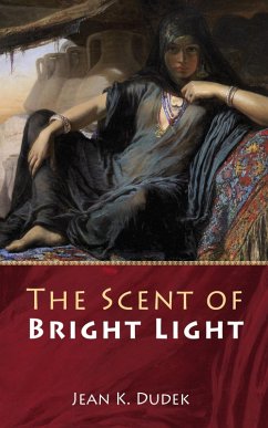 The Scent of Bright Light (eBook, ePUB)