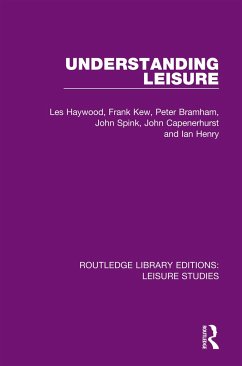 Understanding Leisure - Haywood, Les; Kew, Frank; Bramham, Peter; Spink, John; Capenerhurst, John; Henry, Ian