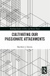 Cultivating Our Passionate Attachments - Bild 1