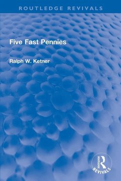 Five Fast Pennies - Ketner, Ralph W.