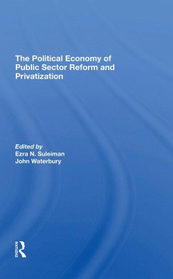The Political Economy Of Public Sector Reform And Privatization - Suleiman, Ezra; Waterbury, John
