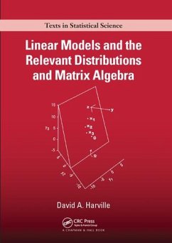Linear Models and the Relevant Distributions and Matrix Algebra - Harville, David A
