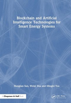 Blockchain and Artificial Intelligence Technologies for Smart Energy Systems - Sun, Hongjian; Hua, Weiqi; You, Minglei