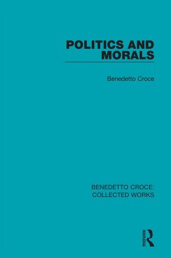 Politics and Morals - Croce, Benedetto