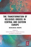 The Transformation of Religious Orders in Central and Eastern Europe