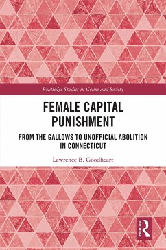 Female Capital Punishment - Goodheart, Lawrence B