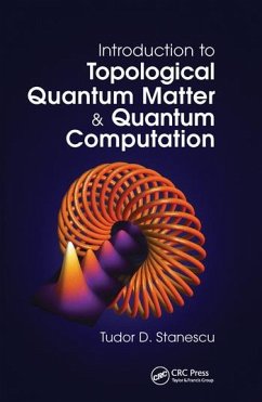 Introduction to Topological Quantum Matter & Quantum Computation - Stanescu, Tudor D