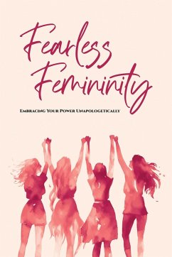 FEARLESS FEMININITY - Miller, Hayde