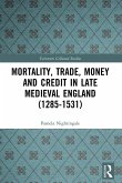 Mortality, Trade, Money and Credit in Late Medieval England (1285-1531)