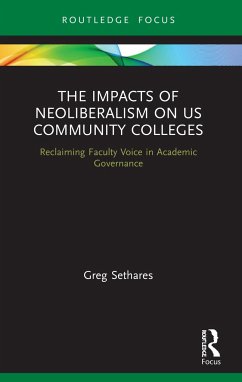 The Impacts of Neoliberalism on US Community Colleges - Sethares, Greg