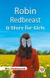 Robin Redbreast A Story for Girls - Bild 1