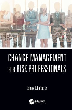 Change Management for Risk Professionals - Leflar, James J