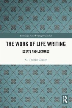 The Work of Life Writing - Couser, G Thomas