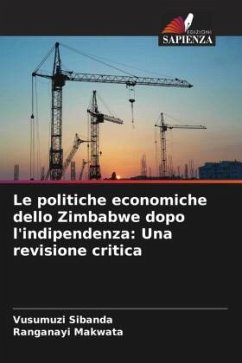 Le politiche economiche dello Zimbabwe dopo l'indipendenza: Una revisione critica - Sibanda, Vusumuzi;Makwata, Ranganayi