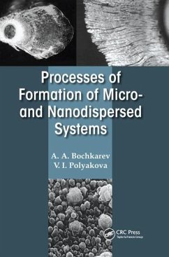 Processes of Formation of Micro -and Nanodispersed Systems - Bochkarev, A A; Polyakova, V I