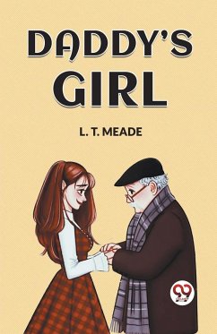 DADDY'S GIRL - Meade, L. T.